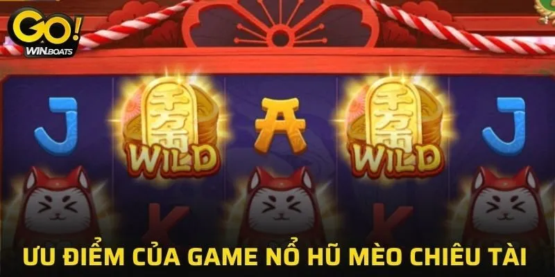 Điểm ấn tượng của game mèo chiêu tài